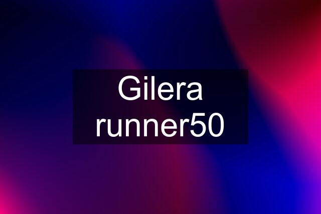 Gilera runner50