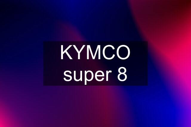 KYMCO super 8