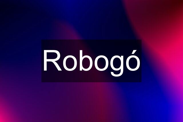 Robogó