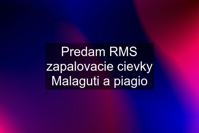 Predam RMS zapalovacie cievky Malaguti a piagio