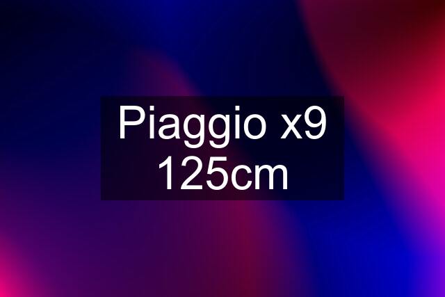 Piaggio x9 125cm