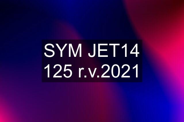 SYM JET14 125 r.v.2021