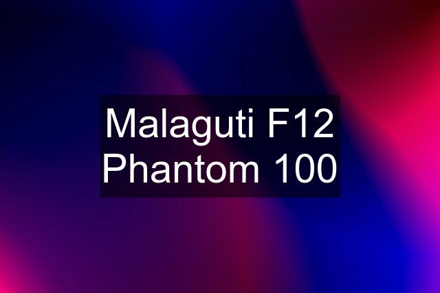 Malaguti F12 Phantom 100