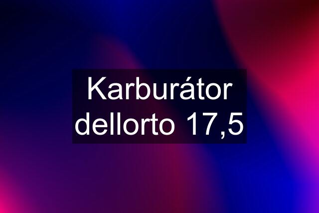 Karburátor dellorto 17,5