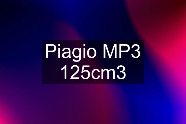 Piagio MP3 125cm3