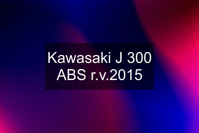 Kawasaki J 300 ABS r.v.2015