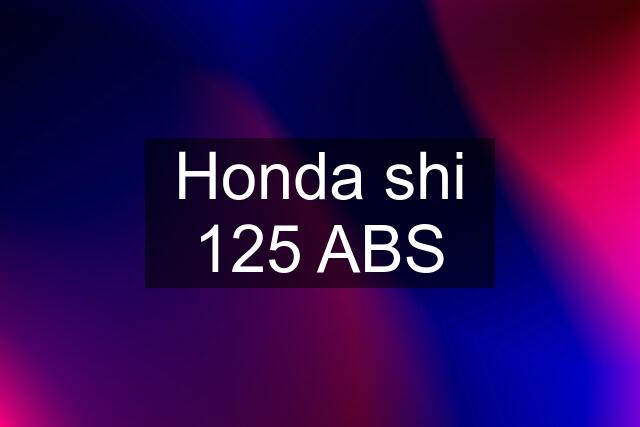 Honda shi 125 ABS