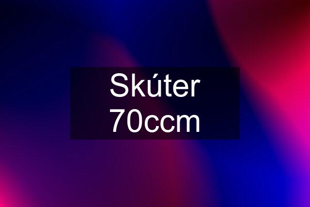 Skúter 70ccm