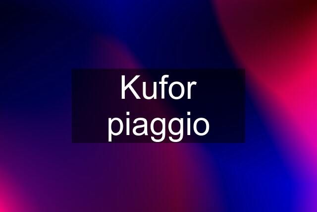 Kufor piaggio