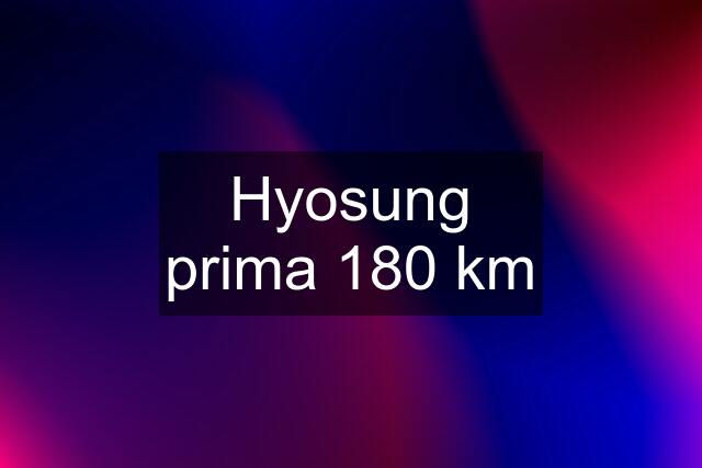 Hyosung prima 180 km