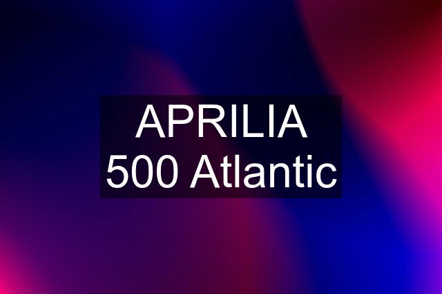 APRILIA 500 Atlantic