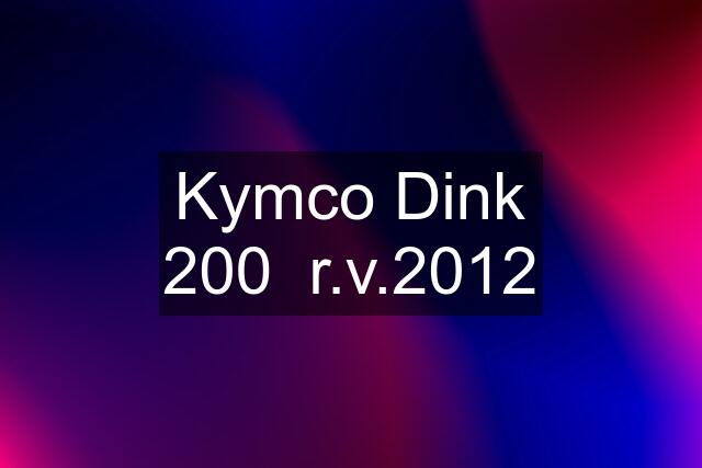 Kymco Dink 200  r.v.2012