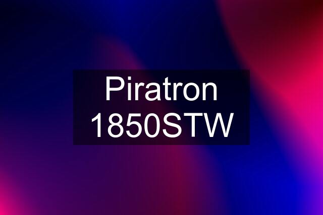 Piratron 1850STW