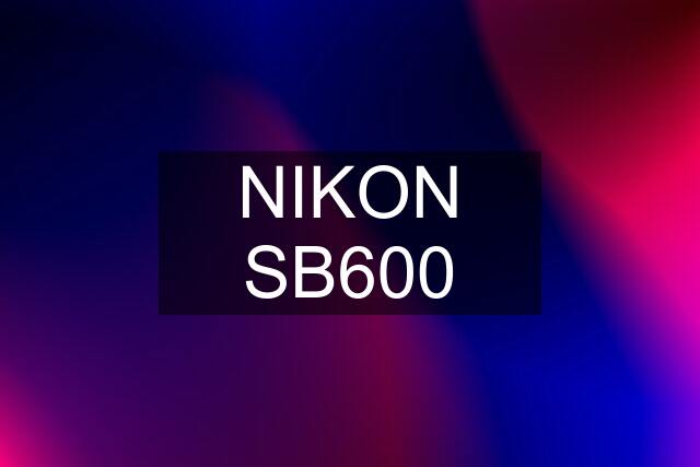 NIKON SB600