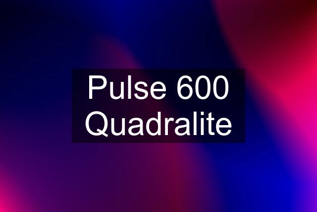 Pulse 600 Quadralite