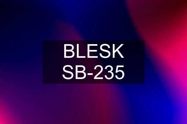 BLESK SB-235