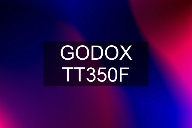 GODOX TT350F