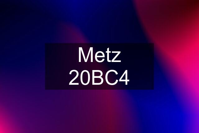 Metz 20BC4