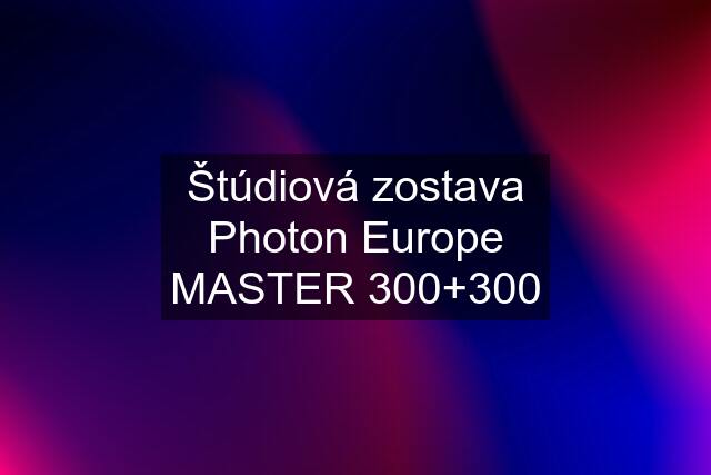 Štúdiová zostava Photon Europe MASTER 300+300