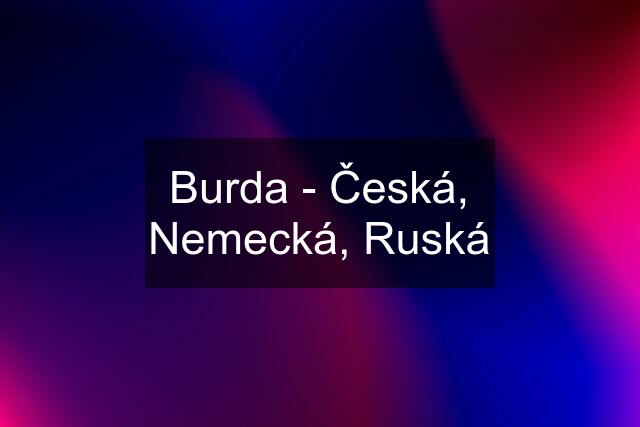 Burda - Česká, Nemecká, Ruská