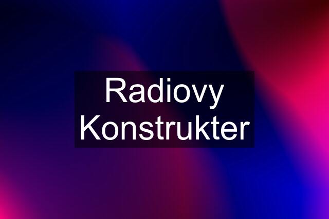 Radiovy Konstrukter