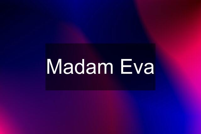 Madam Eva