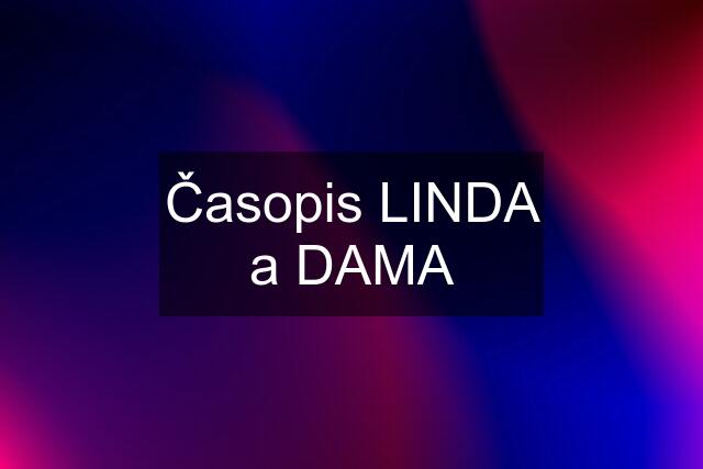 Časopis LINDA a DAMA