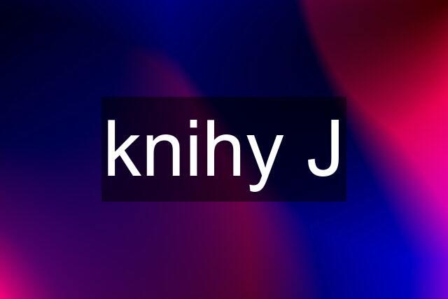 knihy J