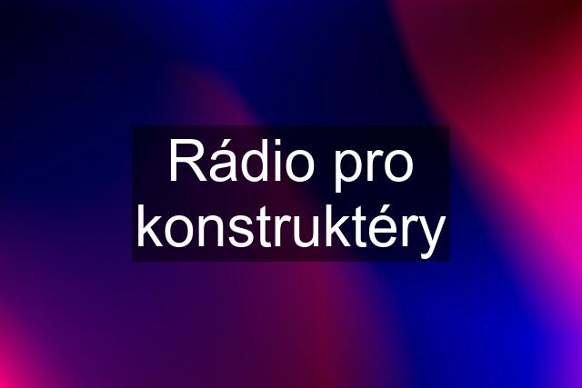 Rádio pro konstruktéry