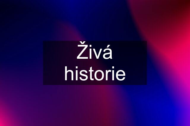 Živá historie