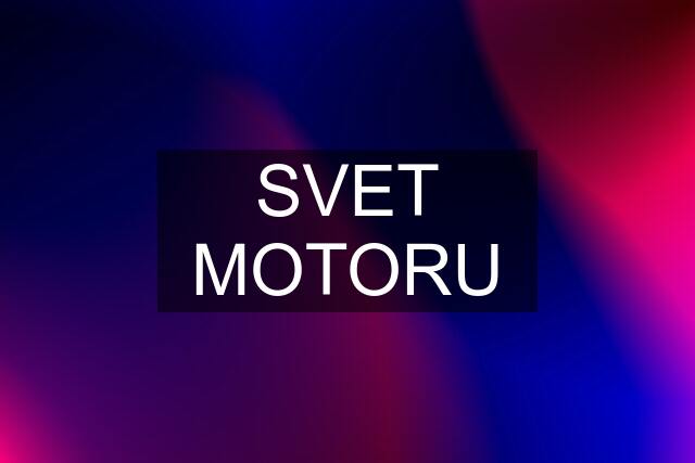 SVET MOTORU