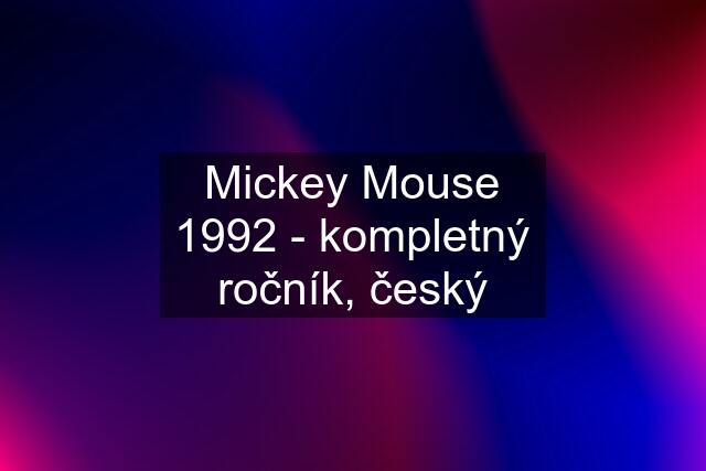 Mickey Mouse 1992 - kompletný ročník, český