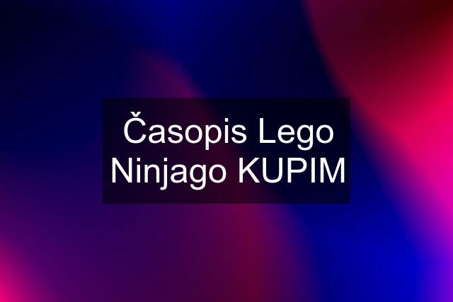 Časopis Lego Ninjago KUPIM