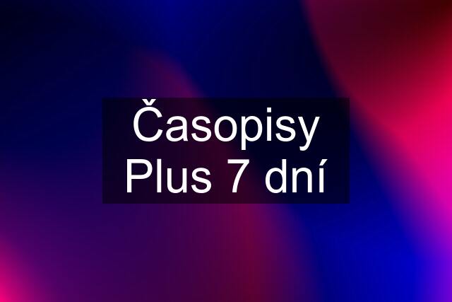 Časopisy Plus 7 dní