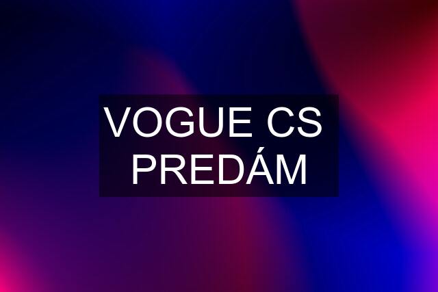 VOGUE CS  PREDÁM