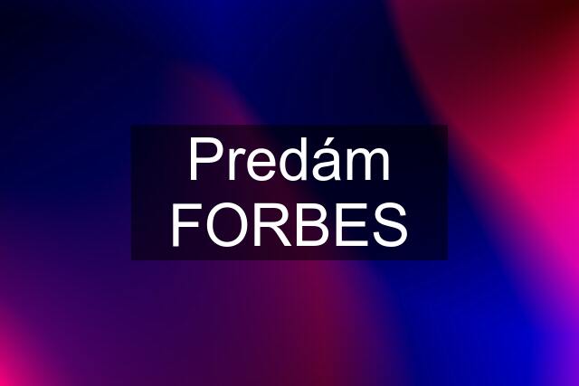 Predám FORBES