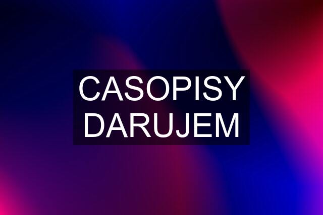 CASOPISY DARUJEM