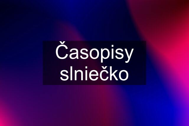 Časopisy slniečko