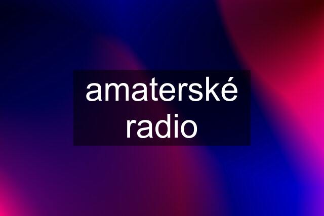 amaterské radio