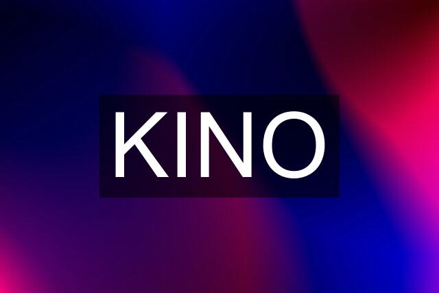 KINO