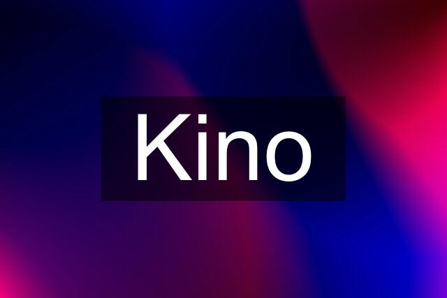 Kino