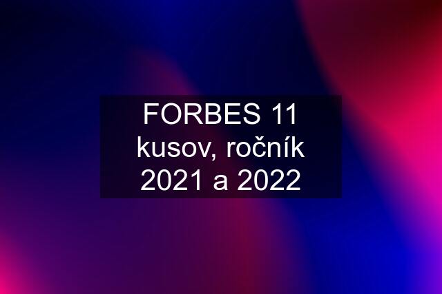 FORBES 11 kusov, ročník 2021 a 2022