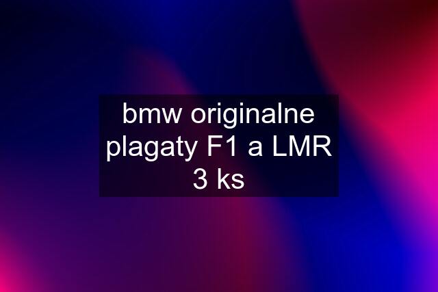 bmw originalne plagaty F1 a LMR 3 ks