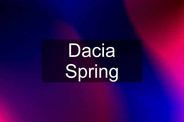 Dacia Spring