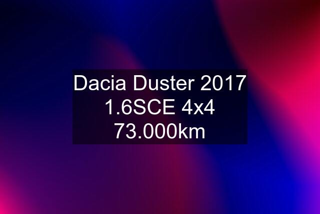 Dacia Duster 2017 1.6SCE 4x4 73.000km