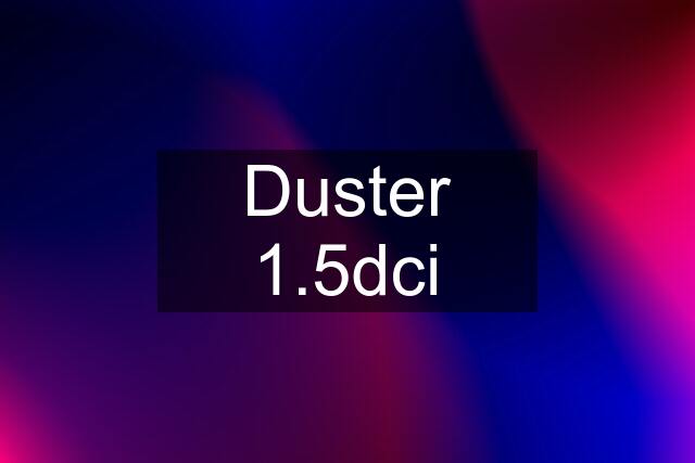 Duster 1.5dci