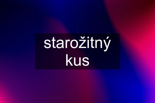 starožitný kus