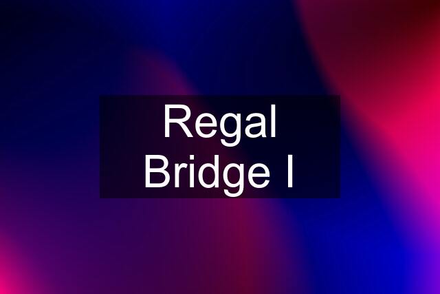 Regal Bridge I