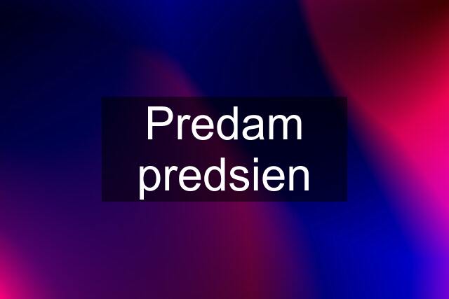 Predam predsien