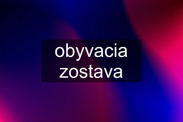 obyvacia zostava